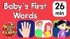 Baby S First Words Body Parts Family More When Will My Toddler Speak