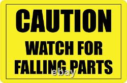 CAUTION WATCH FOR FALLING PARTS OSHA Sticker Decal 3M vinyl Made in USA