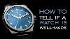 How To Tell If A Watch Is Well Made