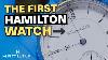 The First Hamilton Watches Ever Made